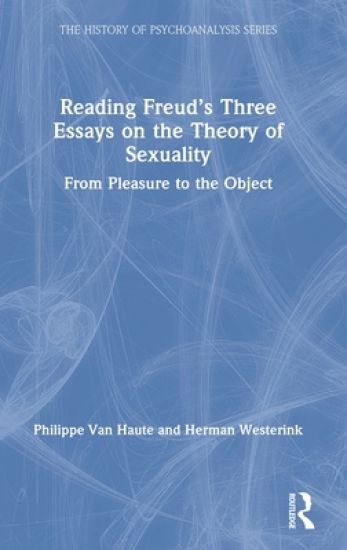 Reading Freud’s Three Essays on the Theory of Sexuality