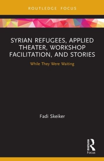 Syrian Refugees, Applied Theater, Workshop Facilitation, and Stories