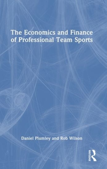 The Economics and Finance of Professional Team Sports