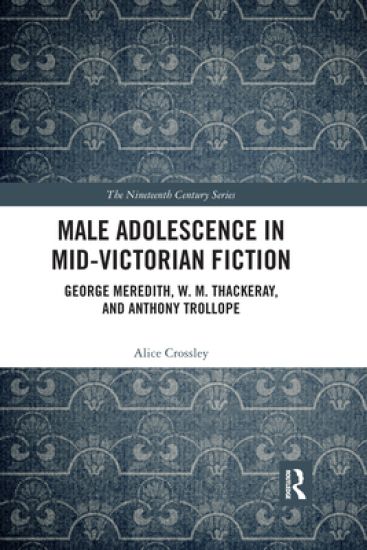 Male Adolescence in Mid-Victorian Fiction