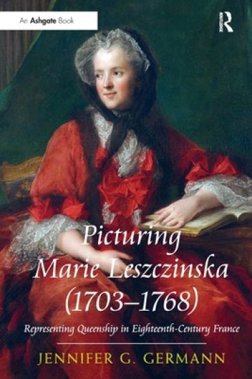 Picturing Marie Leszczinska (1703-1768)