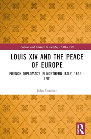 Louis XIV and the Peace of Europe