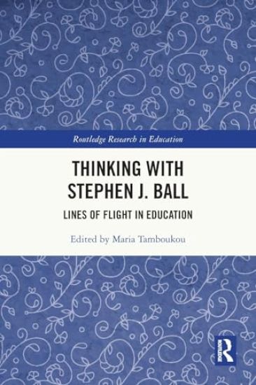 Thinking with Stephen J. Ball