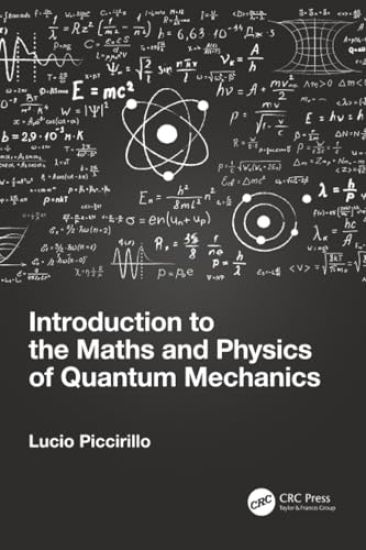 Introduction to the Maths and Physics of Quantum Mechanics