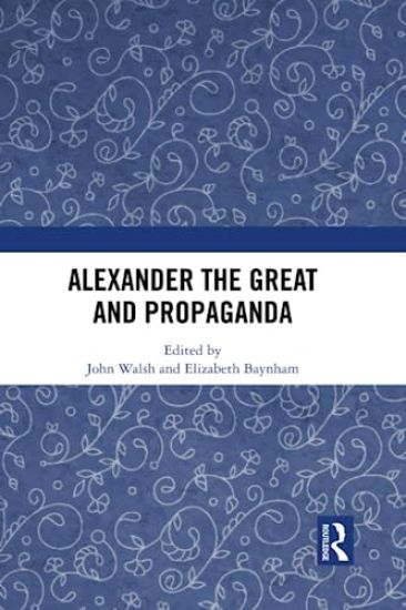Alexander the Great and Propaganda