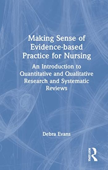 Making Sense of Evidence-based Practice for Nursing