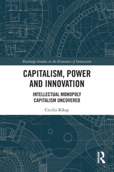 Capitalism, Power and Innovation