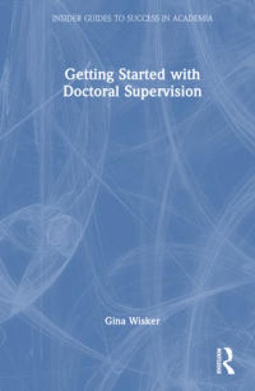 Getting Started with Doctoral Supervision