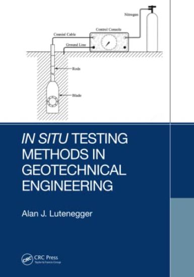 In Situ Testing Methods in Geotechnical Engineering