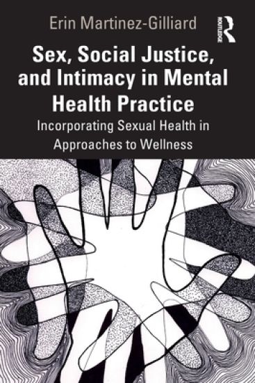 Sex, Social Justice, and Intimacy in Mental Health Practice