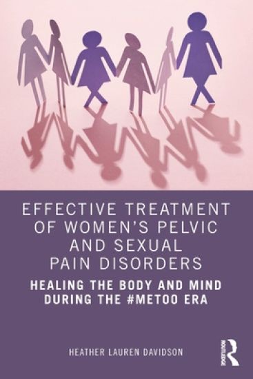 Effective Treatment of Women’s Pelvic and Sexual Pain Disorders
