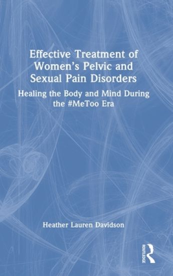 Effective Treatment of Women’s Pelvic and Sexual Pain Disorders