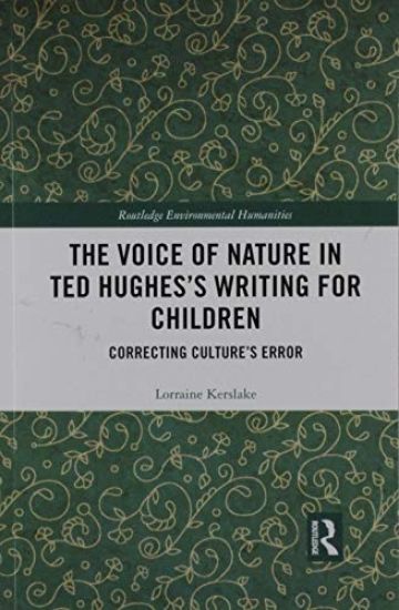 The Voice of Nature in Ted Hughes’s Writing for Children