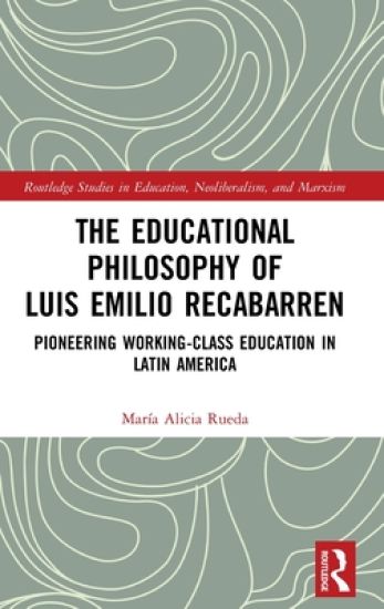 The Educational Philosophy of Luis Emilio Recabarren