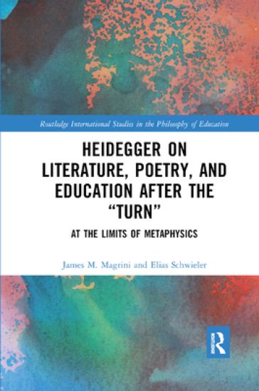Heidegger on Literature, Poetry, and Education after the "Turn"