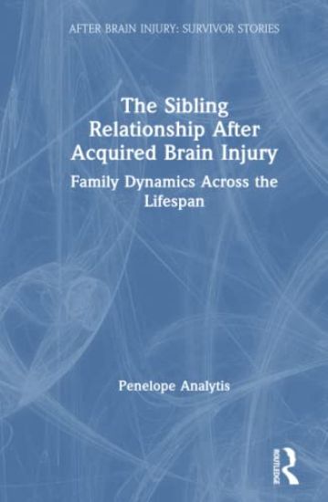The Sibling Relationship After Acquired Brain Injury