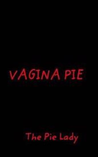 Vagina Pie