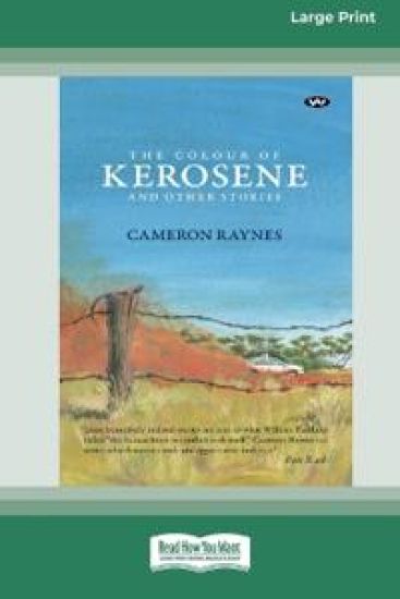 The Colour of Kerosene and Other Stories [16pt Large Print Edition]