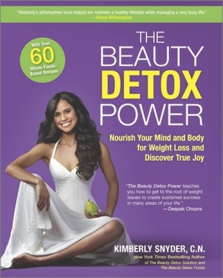The Beauty Detox Power: Nourish Your Mind and Body for Weight Loss and Discover True Joy
