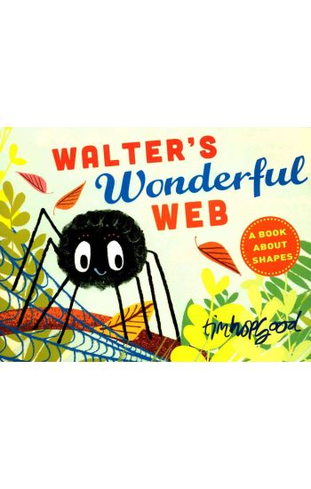 Walter's Wonderful Web: A First Book about Shapes