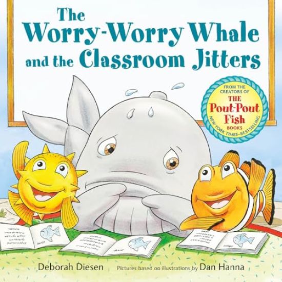 The Worry-Worry Whale and the Classroom Jitters
