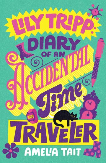 Lily Tripp: Diary of an Accidental Time Traveler