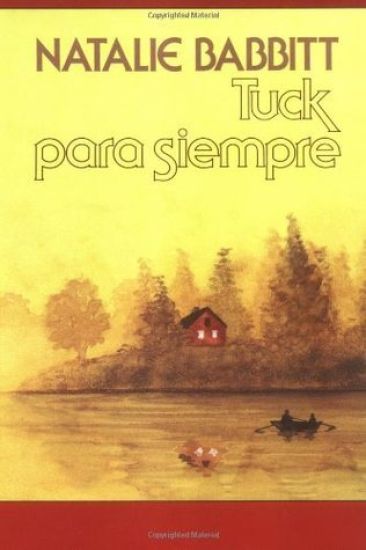 Tuck Para Siempre: Spanish Paperback Edition of Tuck Everlasting = Tuck Everlasting