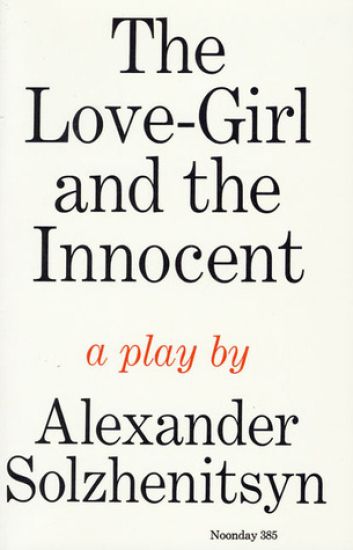 The Love-Girl and the Innocent: A Play
