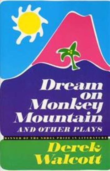 "Dream on Monkey Mountain" and Other Plays