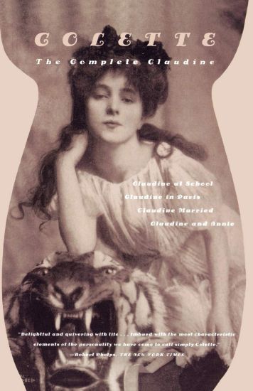 The Complete Claudine: Claudine at School/Claudine in Paris/Claudine Married/Claudine and Annie