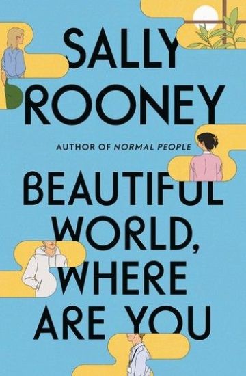 Beautiful World, Where Are You : A Novel