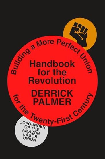 Handbook for the Revolution: Building a More Perfect Union for the Twenty-First Century