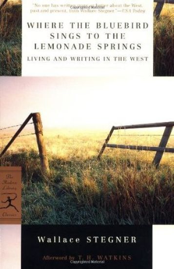Where the Bluebird Sings to the Lemonade Springs: Living and Writing in the West