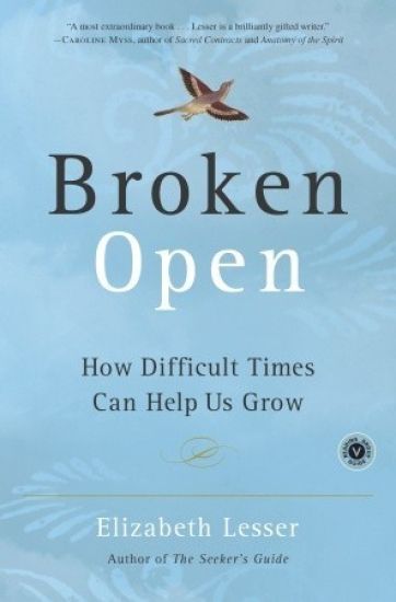 Broken Open: How Difficult Times Can Help Us Grow
