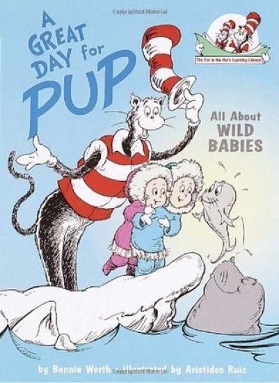 A Great Day for Pup: All about Wild Babies