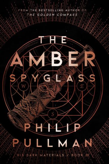 His Dark Materials: The Amber Spyglass (Book 3)