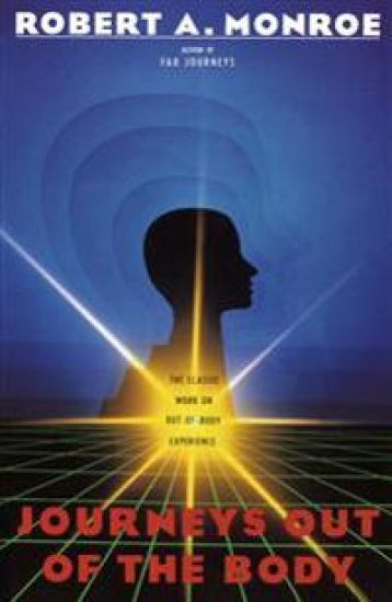 Journeys Out of the Body: The Classic Work on Out-of-Body Experience