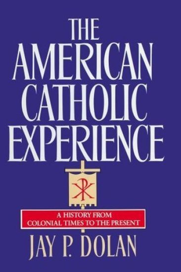 The American Catholic Experience