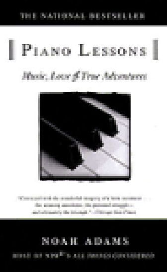 Piano Lessons: Music, Love, and True Adventures