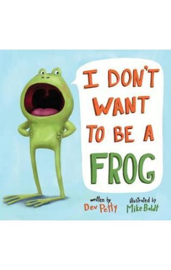 I Don't Want to Be a Frog