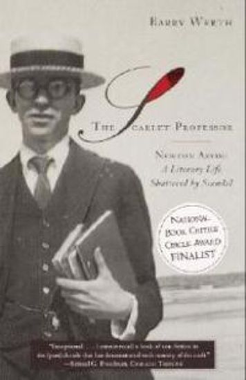 The Scarlet Professor: Newton Arvin: A Literary Life Shattered by Scandal (Stonewall Book Award Winner)
