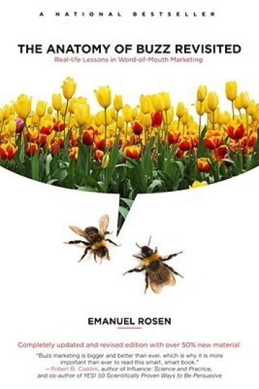 The Anatomy of Buzz Revisited: Real-Life Lessons in Word-Of-Mouth Marketing