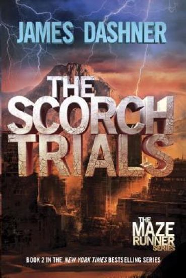 The Scorch Trials: Book Two of the Maze Runner Series