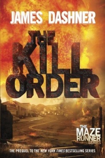 The Kill Order: The Origin of the Maze Runner