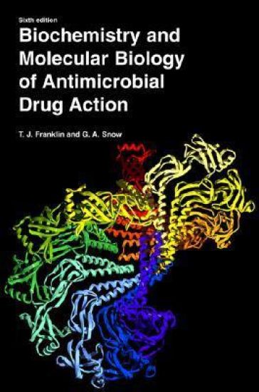 Biochemistry and Molecular Biology of Antimicrobial Drug Action