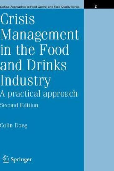 Crisis Management in the Food and Drinks Industry: A Practical Approach