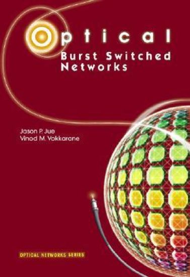 Optical Burst Switched Networks
