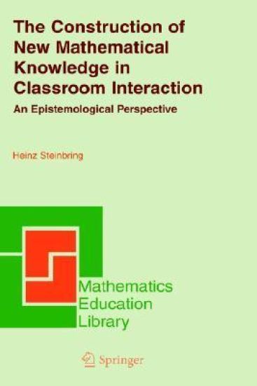 The Construction of New Mathematical Knowledge in Classroom Interaction