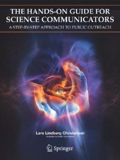 The Hands-On Guide for Science Communicators