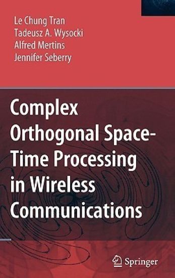 Complex Orthogonal Space-Time Processing in Wireless Communications